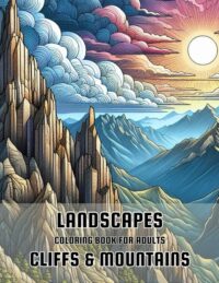 Landscapes Cliffs and Mountains Coloring Book